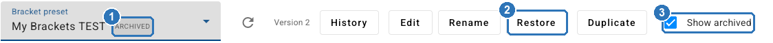 Manage Presets with Show archived ticked, marked 3: the Bracket preset box shows My Brackets TEST with an ARCHIVED tag marked 1, and the Restore button marked 2