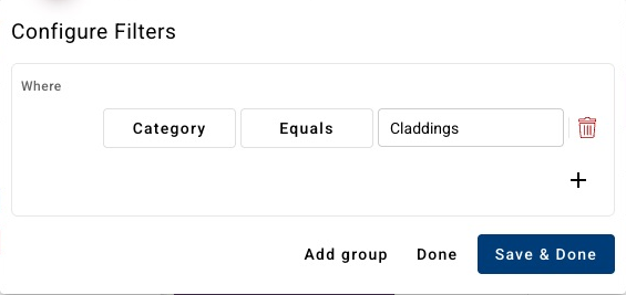Configure Filters shows Category, Equals and Claddings, with Add group, Done and Save & Done below