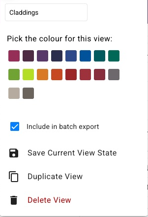 Claddings View options menu with the view name, colour choices, Include in batch export, Save Current View State, Duplicate View and Delete View